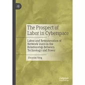 The Prospect of Labor in Cyberspace: Labor and Remuneration of Network Users in the Relationship Between Technology and Power