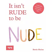 It Isn’t Rude to Be Nude