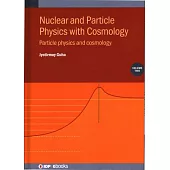 Nuclear and Particle Physics with Cosmology, Volume 2: Particle physics and cosmology