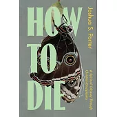 How to Die: A Spiritual Odyssey Through Christian Discipleship