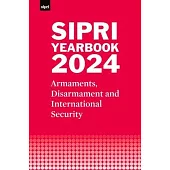 Sipri Yearbook 2024: Armaments, Disarmament and International Security