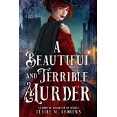 A Beautiful and Terrible Murder