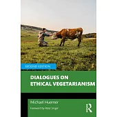 Dialogues on Ethical Vegetarianism