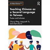 Teaching Chinese as a Second Language in Taiwan: Fusion and Inclusion