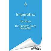 Imperatrix: For a Queen to Rise, Rome Must Fall