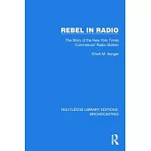 Rebel in Radio: The Story of the New York Times ’Commercial’ Radio Station