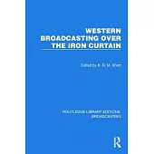 Western Broadcasting Over the Iron Curtain