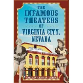 The Infamous Theaters of Virginia City, Nevada