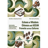 Echoes of Wisdom: Chinese and ASEAN Proverbs Across Cultures