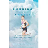 Running with the Angels: A bereaved mother’s journey from hopelessness to HOPE