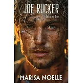 Joe Rucker: A Coming of Age Sci-fi Dystopian Action Adventure