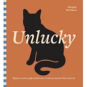 Unlucky: Signs and Superstitions from Around the World