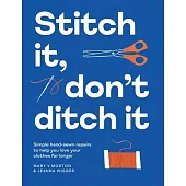 Stitch It, Don’t Ditch It: Simple Repairs to Breathe New Life Into Your Favourite Clothes