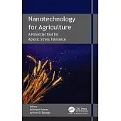 Nanotechnology for Agriculture: A Potential Tool for Abiotic Stress Tolerance