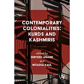 Contemporary Colonialities: Kurds and Kashmiris