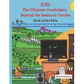The Ultimate Vocabulary: Beyond the Basics in Yoruba