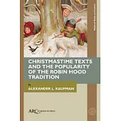 Christmastime Texts and the Popularity of the Robin Hood Tradition