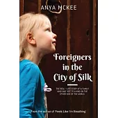 Foreigners in the City of Silk: The real-life story of a family who said ’yes’ to living on the other side of the world