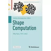 Shape Computation: Fifty Years, 1972-2022