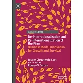 De-Internationalization and Re-Internationalization of the Firm: Business Model Innovation for Growth and Survival