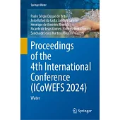 Proceedings of the 4th International Conference (Icowefs 2024): Water