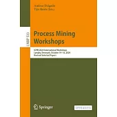 Process Mining Workshops: Icpm 2024 International Workshops, Lyngby, Denmark, October 14-18, 2024, Revised Selected Papers
