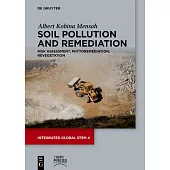 Soil Pollution and Remediation: Risk Assessment, Phytoremediation, Revegetation