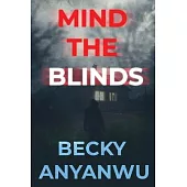 Mind The Blinds