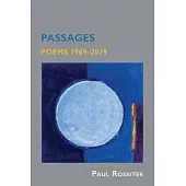 Passages: Poems 1969-2019