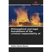 Philosophical and legal foundations of the criminal responsibility of