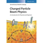 Charged Particle Beam Physics: An Introduction for Physicists and Engineers