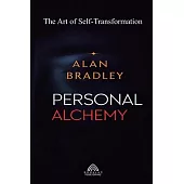 Personal Alchemy - The Art of Self-Transformation