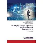 Quality by Design (QbD) in Pharmaceutical Development