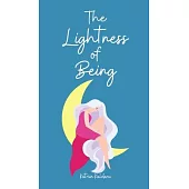 The Lightness of Being