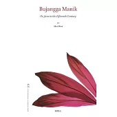Bujangga Manik: Or, Java in the Fifteenth Century