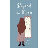 Beyond the Mirror