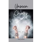 Unseen Chains