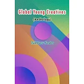 Global Young Creatives: (Anthology)