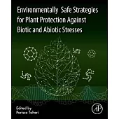 Environmentally Safe Strategies for Plant Protection Against Biotic and Abiotic Stresses