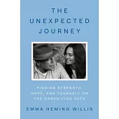 The Unexpected Journey: Finding Hope and Purpose on the Caregiving Path