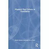 Hispanic Pop Culture in Translation
