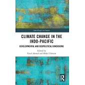 Climate Change in the Indo-Pacific: Developmental and Geopolitical Dimensions
