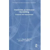 Interviews as Activated Storytelling: Contexts and Subjectivities