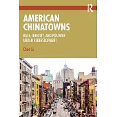 American Chinatowns: Race, Identity, and Postwar Urban Redevelopment
