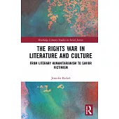 The Rights War in Literature and Culture: From Literary Humanitarianism to Savior Victimism