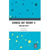 Chinese Art Theory II: Form and Spirit
