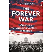 The Forever War: America’s Unending Conflict with Itself - The History Behind Trump and Jd Vance