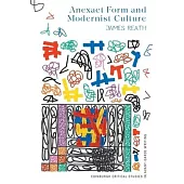 Anexact Form and Modernist Culture