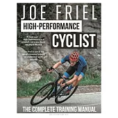 Joe Friel’s High-Performance Cyclist