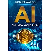 AI: The New Gold Rush